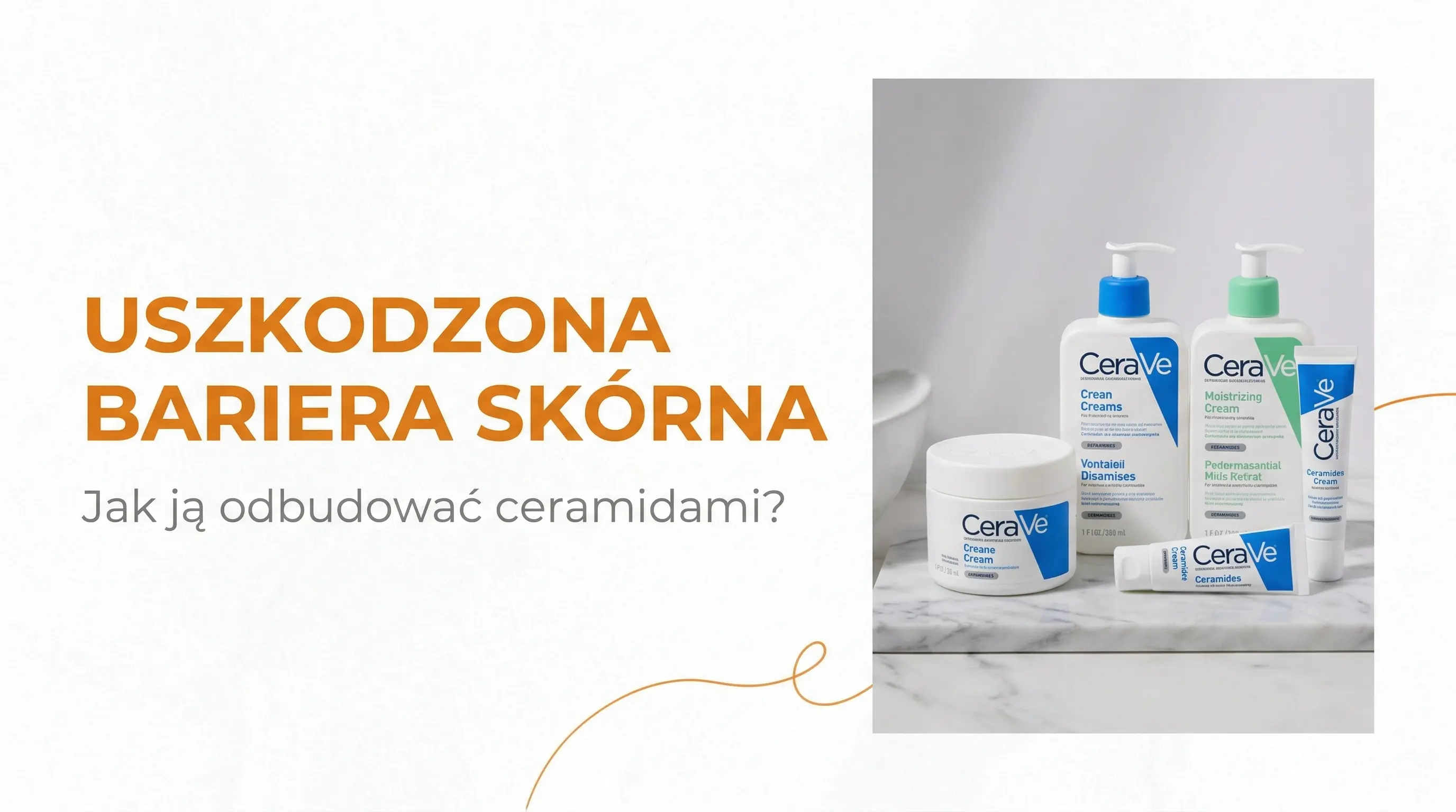 Uszkodzona bariera skórna – objawy, przyczyny i jak ją odbudować ceramidami?